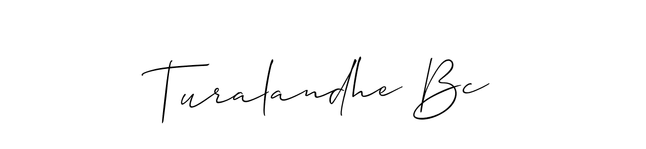 Also we have Turalandhe Bc name is the best signature style. Create professional handwritten signature collection using Allison_Script autograph style. Turalandhe Bc signature style 2 images and pictures png