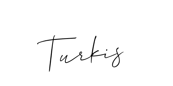 It looks lik you need a new signature style for name Turkis. Design unique handwritten (Allison_Script) signature with our free signature maker in just a few clicks. Turkis signature style 2 images and pictures png