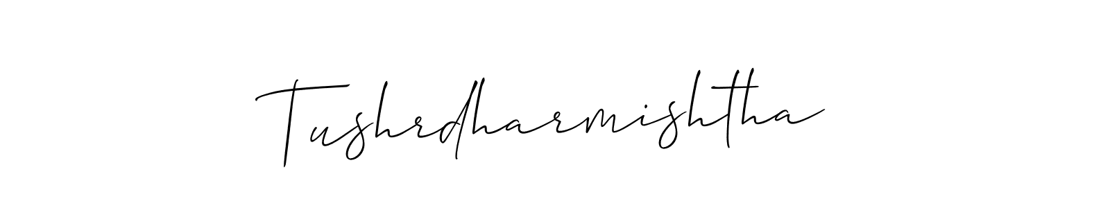 You should practise on your own different ways (Allison_Script) to write your name (Tushrdharmishtha) in signature. don't let someone else do it for you. Tushrdharmishtha signature style 2 images and pictures png