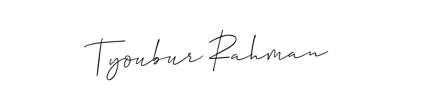 Make a beautiful signature design for name Tyoubur Rahman. With this signature (Allison_Script) style, you can create a handwritten signature for free. Tyoubur Rahman signature style 2 images and pictures png