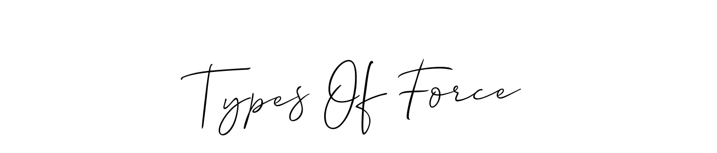 Allison_Script is a professional signature style that is perfect for those who want to add a touch of class to their signature. It is also a great choice for those who want to make their signature more unique. Get Types Of Force name to fancy signature for free. Types Of Force signature style 2 images and pictures png