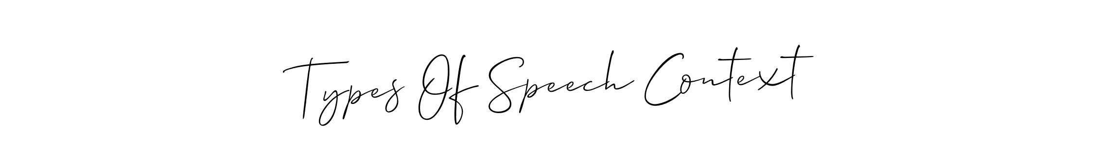 if you are searching for the best signature style for your name Types Of Speech Context. so please give up your signature search. here we have designed multiple signature styles  using Allison_Script. Types Of Speech Context signature style 2 images and pictures png