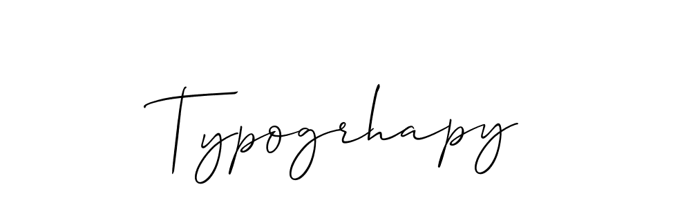 Design your own signature with our free online signature maker. With this signature software, you can create a handwritten (Allison_Script) signature for name Typogrhapy. Typogrhapy signature style 2 images and pictures png