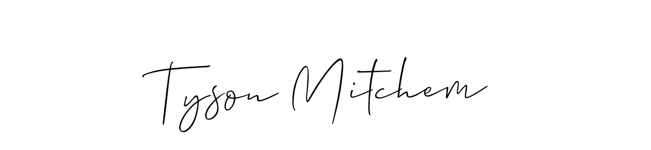 You should practise on your own different ways (Allison_Script) to write your name (Tyson Mitchem) in signature. don't let someone else do it for you. Tyson Mitchem signature style 2 images and pictures png