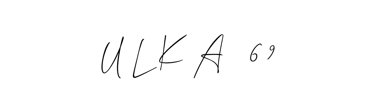 How to make U L K A   6 9 name signature. Use Allison_Script style for creating short signs online. This is the latest handwritten sign. U L K A   6 9 signature style 2 images and pictures png