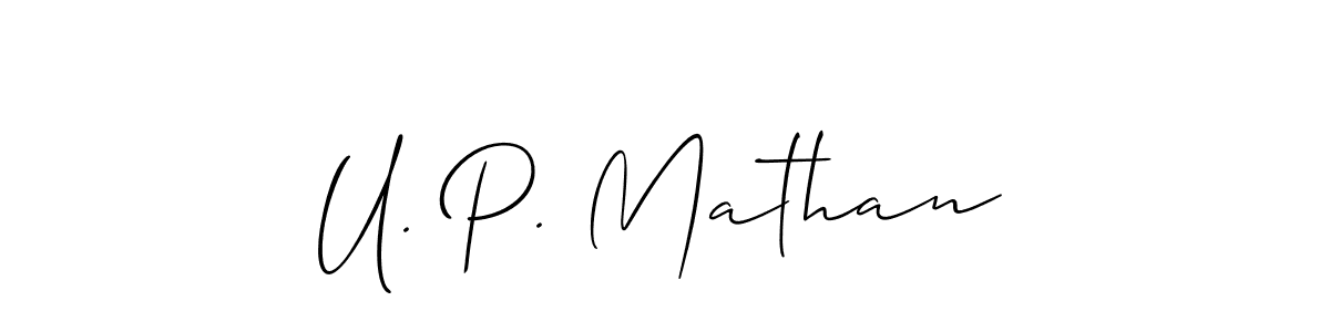 The best way (Allison_Script) to make a short signature is to pick only two or three words in your name. The name U. P. Mathan include a total of six letters. For converting this name. U. P. Mathan signature style 2 images and pictures png