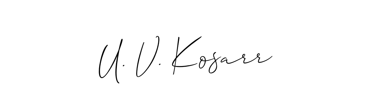 It looks lik you need a new signature style for name U. V. Kosarr. Design unique handwritten (Allison_Script) signature with our free signature maker in just a few clicks. U. V. Kosarr signature style 2 images and pictures png