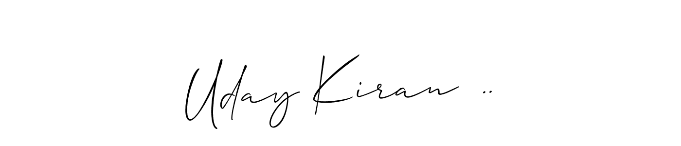 You should practise on your own different ways (Allison_Script) to write your name (Uday Kiran  ..) in signature. don't let someone else do it for you. Uday Kiran  .. signature style 2 images and pictures png