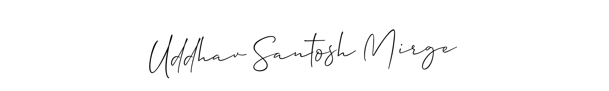 Check out images of Autograph of Uddhav Santosh Mirge name. Actor Uddhav Santosh Mirge Signature Style. Allison_Script is a professional sign style online. Uddhav Santosh Mirge signature style 2 images and pictures png