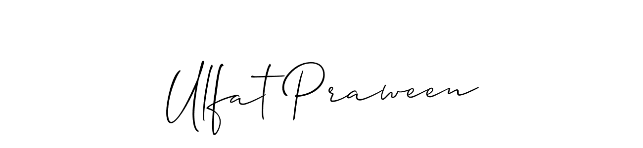 Make a beautiful signature design for name Ulfat Praween. With this signature (Allison_Script) style, you can create a handwritten signature for free. Ulfat Praween signature style 2 images and pictures png