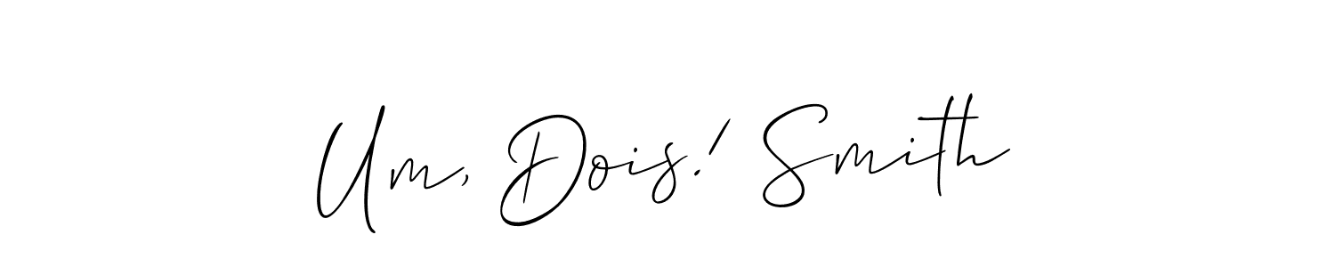 How to Draw Um, Dois! Smith signature style? Allison_Script is a latest design signature styles for name Um, Dois! Smith. Um, Dois! Smith signature style 2 images and pictures png