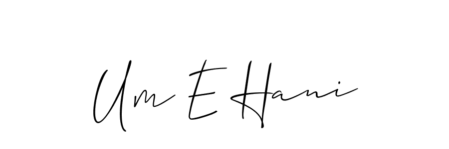 Use a signature maker to create a handwritten signature online. With this signature software, you can design (Allison_Script) your own signature for name Um E Hani. Um E Hani signature style 2 images and pictures png