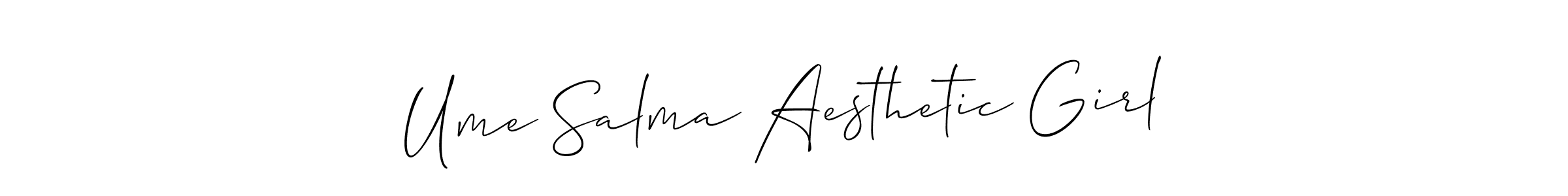 Make a beautiful signature design for name Ume Salma Aesthetic Girl. With this signature (Allison_Script) style, you can create a handwritten signature for free. Ume Salma Aesthetic Girl signature style 2 images and pictures png