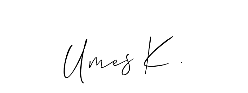 Also You can easily find your signature by using the search form. We will create Umes K . name handwritten signature images for you free of cost using Allison_Script sign style. Umes K . signature style 2 images and pictures png