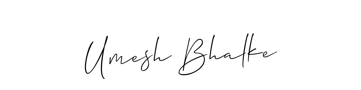 You should practise on your own different ways (Allison_Script) to write your name (Umesh Bhalke) in signature. don't let someone else do it for you. Umesh Bhalke signature style 2 images and pictures png