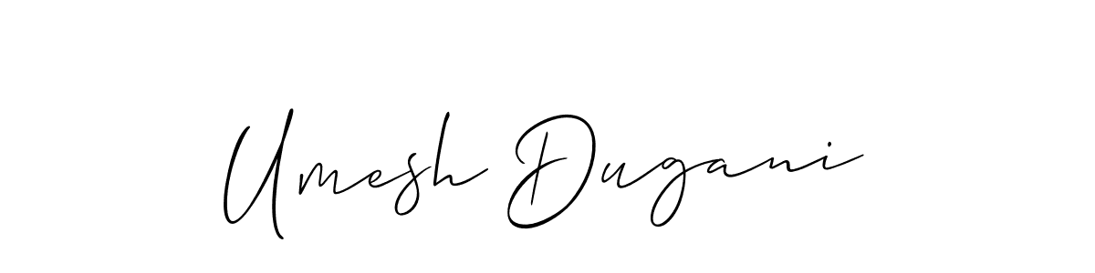 Use a signature maker to create a handwritten signature online. With this signature software, you can design (Allison_Script) your own signature for name Umesh Dugani. Umesh Dugani signature style 2 images and pictures png