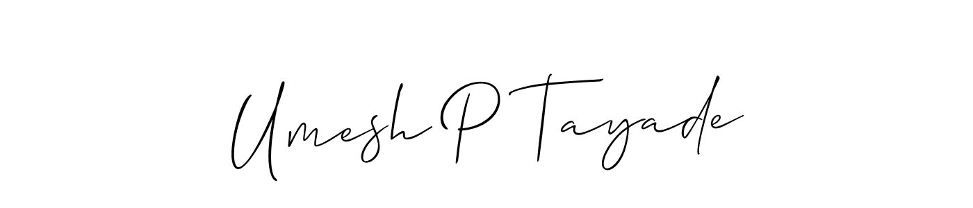 Make a beautiful signature design for name Umesh P Tayade. With this signature (Allison_Script) style, you can create a handwritten signature for free. Umesh P Tayade signature style 2 images and pictures png