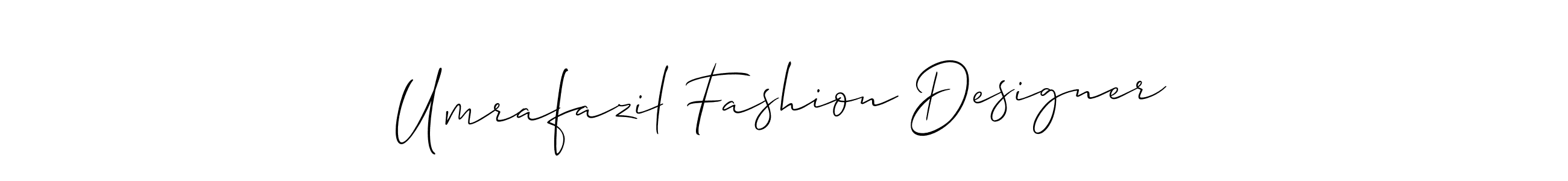 Use a signature maker to create a handwritten signature online. With this signature software, you can design (Allison_Script) your own signature for name Umrafazil Fashion Designer. Umrafazil Fashion Designer signature style 2 images and pictures png