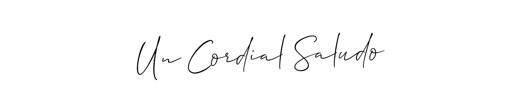 Also You can easily find your signature by using the search form. We will create Un Cordial Saludo name handwritten signature images for you free of cost using Allison_Script sign style. Un Cordial Saludo signature style 2 images and pictures png