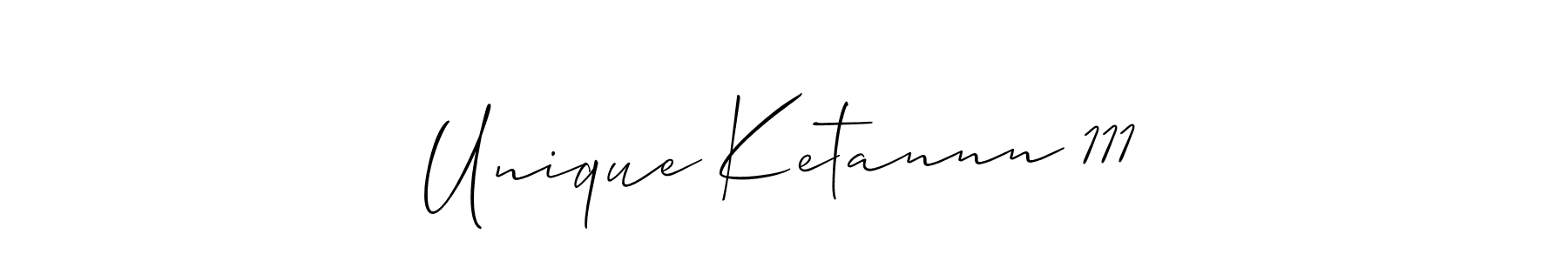 Make a beautiful signature design for name Unique Ketannn 111. With this signature (Allison_Script) style, you can create a handwritten signature for free. Unique Ketannn 111 signature style 2 images and pictures png