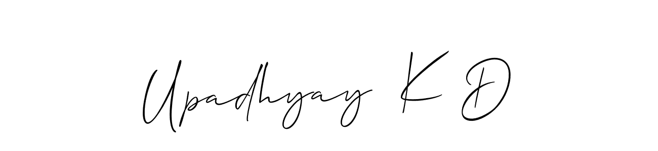 How to make Upadhyay  K D signature? Allison_Script is a professional autograph style. Create handwritten signature for Upadhyay  K D name. Upadhyay  K D signature style 2 images and pictures png