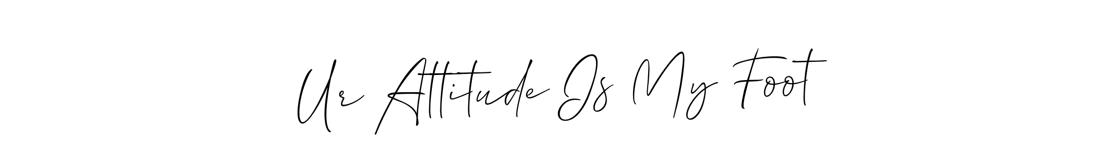 Best and Professional Signature Style for Ur Attitude Is My Foot. Allison_Script Best Signature Style Collection. Ur Attitude Is My Foot signature style 2 images and pictures png