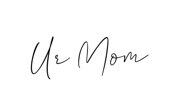 Similarly Allison_Script is the best handwritten signature design. Signature creator online .You can use it as an online autograph creator for name Ur Mom. Ur Mom signature style 2 images and pictures png