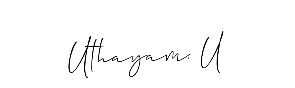 Design your own signature with our free online signature maker. With this signature software, you can create a handwritten (Allison_Script) signature for name Uthayam. U. Uthayam. U signature style 2 images and pictures png