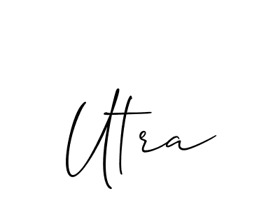 You should practise on your own different ways (Allison_Script) to write your name (Utra) in signature. don't let someone else do it for you. Utra signature style 2 images and pictures png