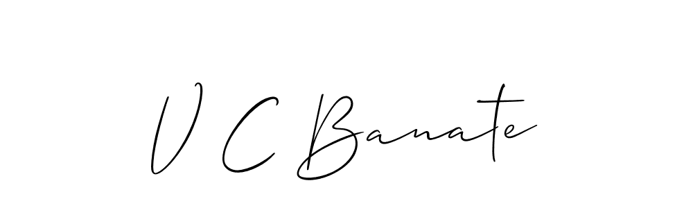 Design your own signature with our free online signature maker. With this signature software, you can create a handwritten (Allison_Script) signature for name V C Banate. V C Banate signature style 2 images and pictures png