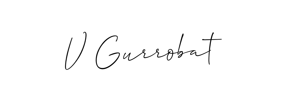 The best way (Allison_Script) to make a short signature is to pick only two or three words in your name. The name V Gurrobat include a total of six letters. For converting this name. V Gurrobat signature style 2 images and pictures png