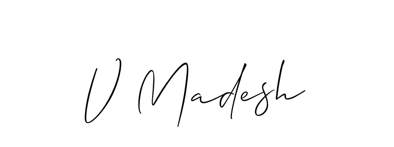 You should practise on your own different ways (Allison_Script) to write your name (V Madesh) in signature. don't let someone else do it for you. V Madesh signature style 2 images and pictures png