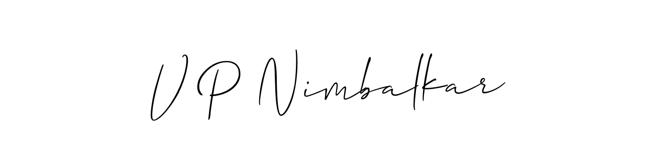 You should practise on your own different ways (Allison_Script) to write your name (V P Nimbalkar) in signature. don't let someone else do it for you. V P Nimbalkar signature style 2 images and pictures png