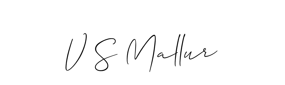 Design your own signature with our free online signature maker. With this signature software, you can create a handwritten (Allison_Script) signature for name V S Mallur. V S Mallur signature style 2 images and pictures png