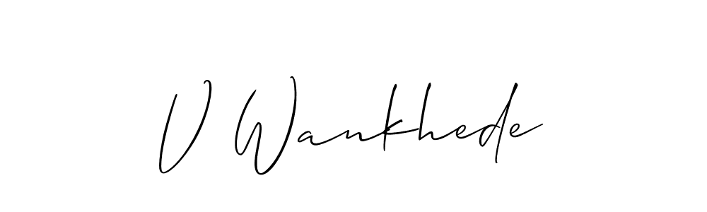 You should practise on your own different ways (Allison_Script) to write your name (V Wankhede) in signature. don't let someone else do it for you. V Wankhede signature style 2 images and pictures png