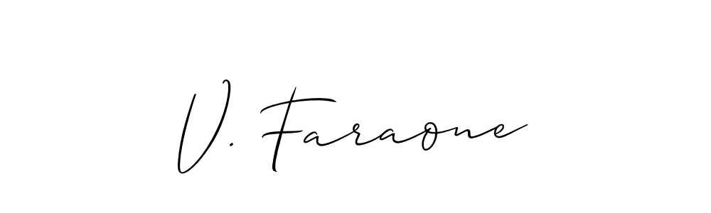 The best way (Allison_Script) to make a short signature is to pick only two or three words in your name. The name V. Faraone include a total of six letters. For converting this name. V. Faraone signature style 2 images and pictures png