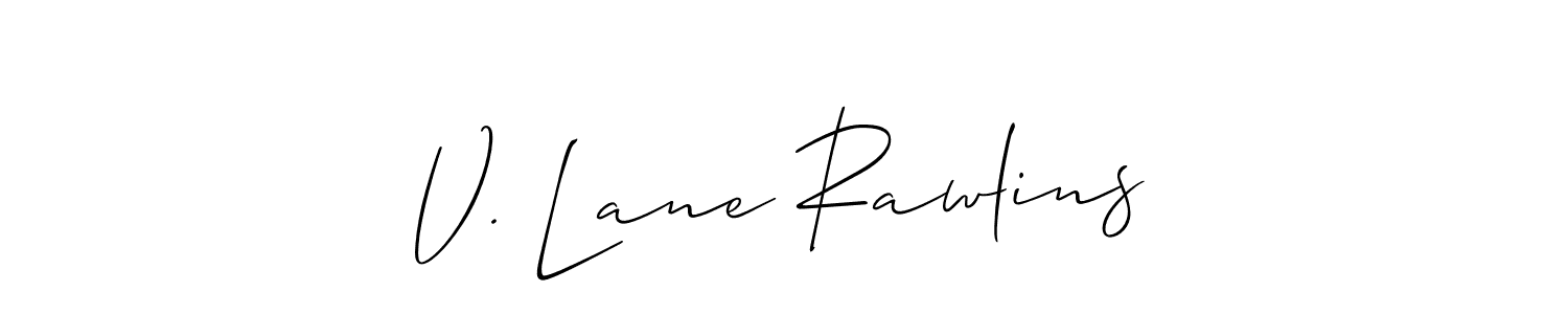 Make a short V. Lane Rawlins signature style. Manage your documents anywhere anytime using Allison_Script. Create and add eSignatures, submit forms, share and send files easily. V. Lane Rawlins signature style 2 images and pictures png