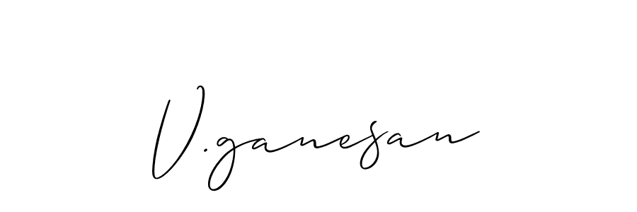 Also we have V.ganesan name is the best signature style. Create professional handwritten signature collection using Allison_Script autograph style. V.ganesan signature style 2 images and pictures png