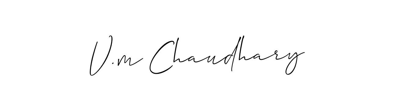 Create a beautiful signature design for name V.m Chaudhary. With this signature (Allison_Script) fonts, you can make a handwritten signature for free. V.m Chaudhary signature style 2 images and pictures png