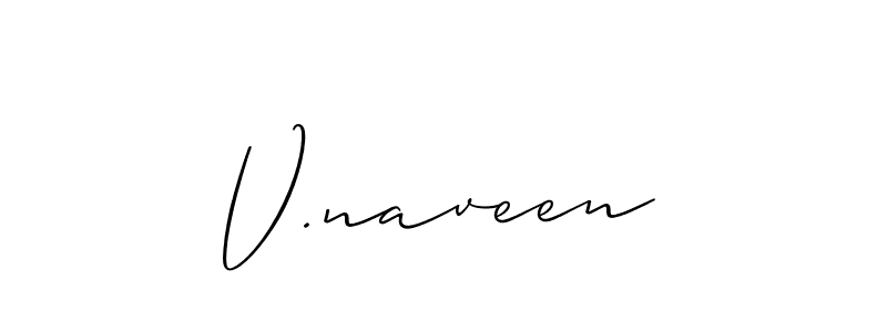 Also You can easily find your signature by using the search form. We will create V.naveen name handwritten signature images for you free of cost using Allison_Script sign style. V.naveen signature style 2 images and pictures png