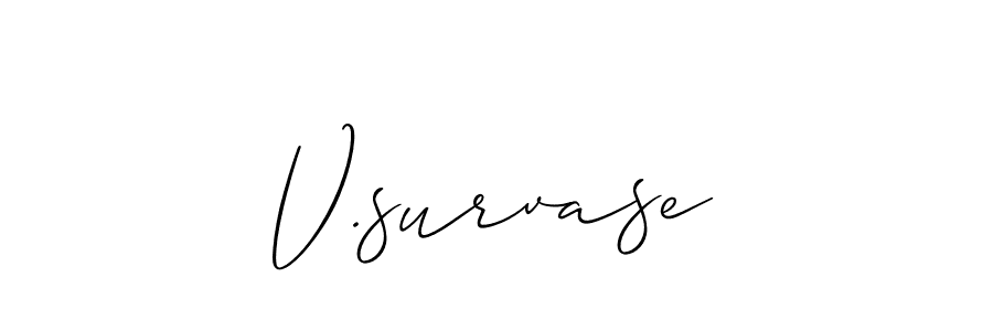 if you are searching for the best signature style for your name V.survase. so please give up your signature search. here we have designed multiple signature styles  using Allison_Script. V.survase signature style 2 images and pictures png