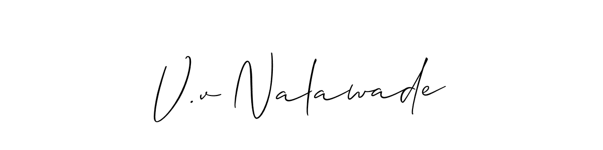 It looks lik you need a new signature style for name V.v Nalawade. Design unique handwritten (Allison_Script) signature with our free signature maker in just a few clicks. V.v Nalawade signature style 2 images and pictures png