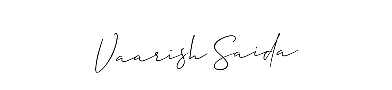 Make a short Vaarish Saida signature style. Manage your documents anywhere anytime using Allison_Script. Create and add eSignatures, submit forms, share and send files easily. Vaarish Saida signature style 2 images and pictures png
