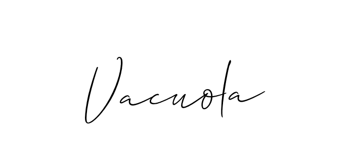 You should practise on your own different ways (Allison_Script) to write your name (Vacuola) in signature. don't let someone else do it for you. Vacuola signature style 2 images and pictures png