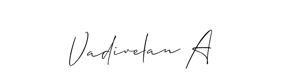Make a beautiful signature design for name Vadivelan A. With this signature (Allison_Script) style, you can create a handwritten signature for free. Vadivelan A signature style 2 images and pictures png