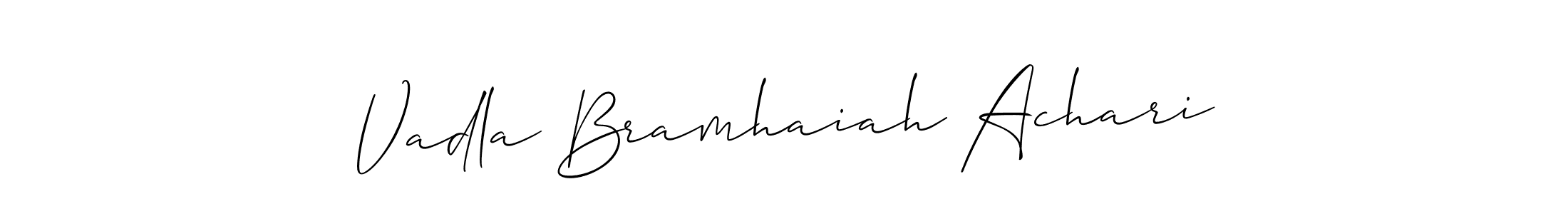 How to make Vadla Bramhaiah Achari signature? Allison_Script is a professional autograph style. Create handwritten signature for Vadla Bramhaiah Achari name. Vadla Bramhaiah Achari signature style 2 images and pictures png