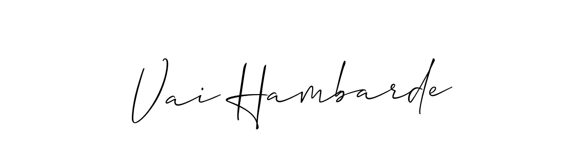 Create a beautiful signature design for name Vai Hambarde. With this signature (Allison_Script) fonts, you can make a handwritten signature for free. Vai Hambarde signature style 2 images and pictures png