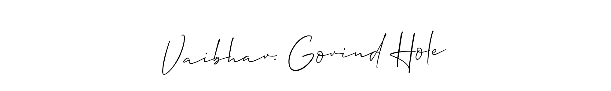 How to make Vaibhav. Govind Hole name signature. Use Allison_Script style for creating short signs online. This is the latest handwritten sign. Vaibhav. Govind Hole signature style 2 images and pictures png