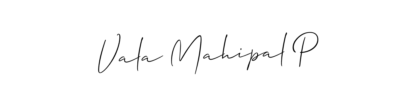 Design your own signature with our free online signature maker. With this signature software, you can create a handwritten (Allison_Script) signature for name Vala Mahipal P. Vala Mahipal P signature style 2 images and pictures png