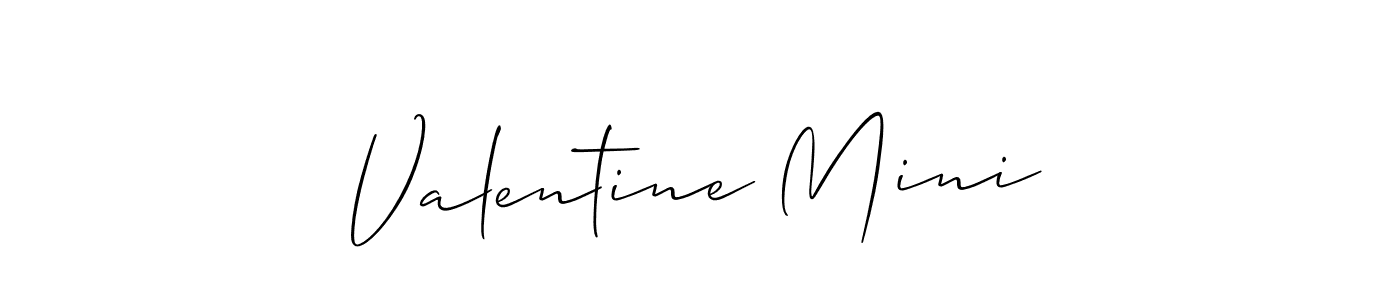 Also we have Valentine Mini name is the best signature style. Create professional handwritten signature collection using Allison_Script autograph style. Valentine Mini signature style 2 images and pictures png